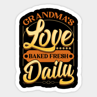 Love Baked Fresh Daily Grandma Appreciation Sticker